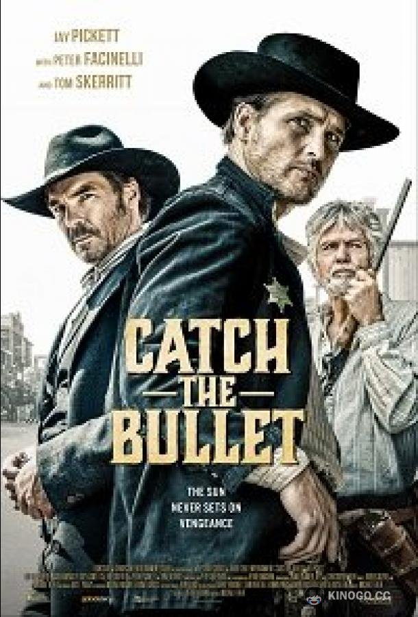 Поймай пулю Catch the Bullet (2021)